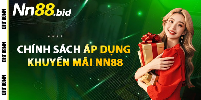 Chính Sách Áp Dụng Khuyến Mãi NN88