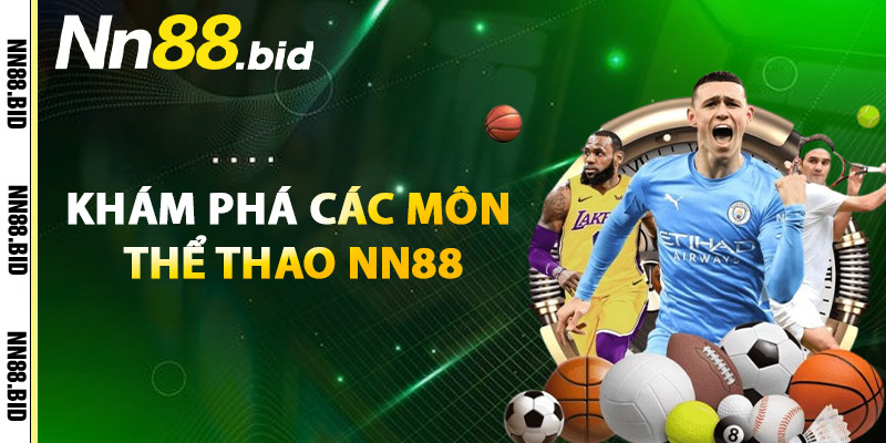 Khám Phá Các Môn Thể Thao NN88