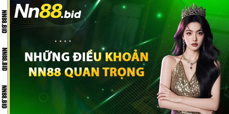 Những Điều Khoản NN88 Quan Trọng